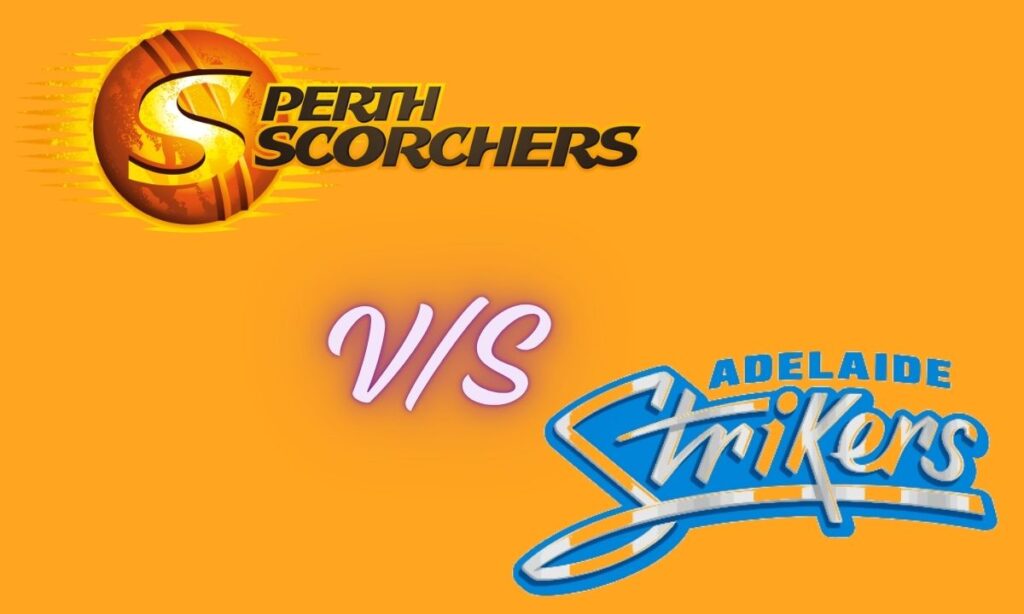 perth scorchers vs adelaide strikers match scorecard