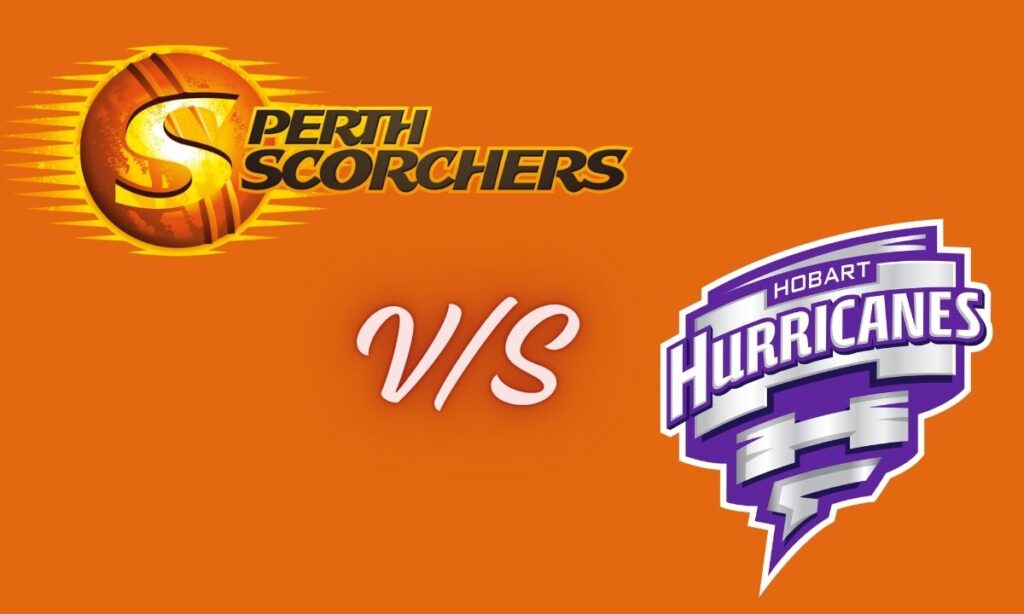 perth scorchers vs hobart hurricanes match scorecard